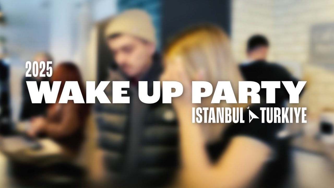 Wake Up Party · Istanbul 2025